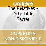 The Relatives - Dirty Little Secret cd