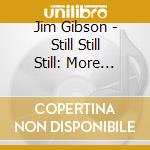 Jim Gibson - Still Still Still: More Carols For Christmas cd