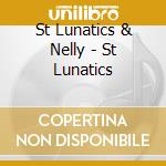 St Lunatics & Nelly - St Lunatics cd