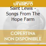 Saint Lewis - Songs From The Hope Farm cd