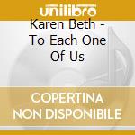 Karen Beth - To Each One Of Us cd
