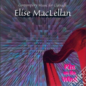 Elise Maclellan - Kiss On The Wind cd musicale di Maclellan Elise