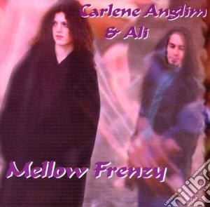 Carlene Anglim & Allister Gittens - Mellow Frenzy cd musicale di Carlene anglim & allister gitt