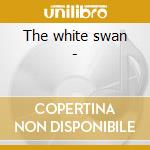 The white swan -