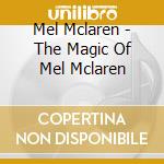 Mel Mclaren - The Magic Of Mel Mclaren cd