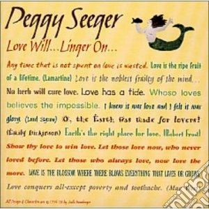 Peggy Seeger - Love Will... Linger On... cd musicale di Seeger Peggy