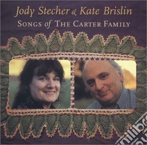 Jody Stecher & Kate Brislin - Song Of The Carter Family cd musicale di Jody stecher & kate brislin