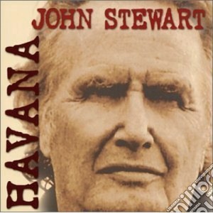 John Stewart - Havana cd musicale di John Stewart