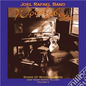 Joel Rafael Band - Woodyboye-w.guthrie Songs cd musicale di Joel rafael band