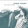 Peggy Seeger - Love Call Me Home cd