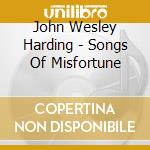 John Wesley Harding - Songs Of Misfortune cd