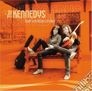 Kennedys (The) - Half A Milion Miles cd musicale di THE KENNEDYS