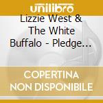 Lizzie West & The White Buffalo - Pledge Allegiance Myself cd musicale di WEST LIZZIE