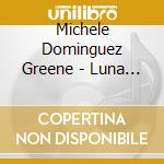 Michele Dominguez Greene - Luna Roja