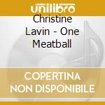 Christine Lavin - One Meatball cd