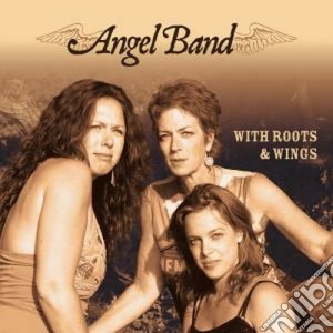 Angel Band - With Roots & Wings cd musicale di Band Angel