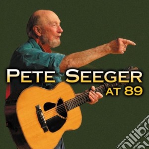 Pete Seeger - At 89 cd musicale di SEEGER PETE