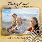 Tommy Sands With Moya & Fionan - Let The Circle Be Wide