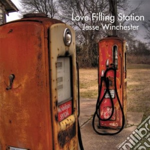 Jesse Winchester - Love Filling Station cd musicale di WINCHESTER JESSE