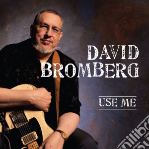 David Bromberg - Use Me cd musicale di David Bromberg