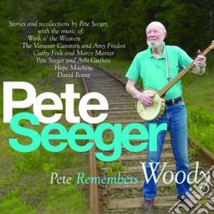 Pete Seeger - Pete Remembers Woody (2 Cd) cd musicale di Pete seeger (2 cd)