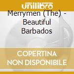Merrymen (The) - Beautiful Barbados cd