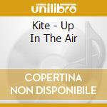 Kite - Up In The Air cd