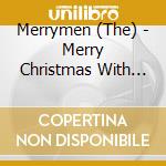 Merrymen (The) - Merry Christmas With The Merrymen cd