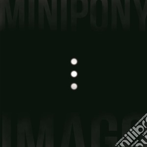 (LP Vinile) Minipony - Imago lp vinile di Minipony