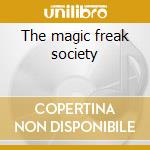 The magic freak society cd musicale di Magic freak society the