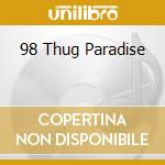 98 Thug Paradise cd musicale