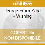 Jeorge From Yard - Wishing cd