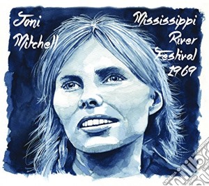 Joni Mitchell - Mississippi River Festival 69 cd musicale di Joni Mitchell