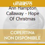 Ann Hampton Callaway - Hope Of Christmas cd