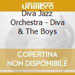 Diva Jazz Orchestra - Diva & The Boys cd