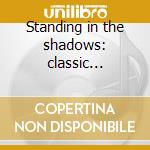 Standing in the shadows: classic broadca cd