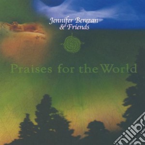 Jennifer Berezan - Praises For The World cd musicale di Jennifer Berezan