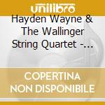 Hayden Wayne & The Wallinger String Quartet - The Rosenberger Variations - The Romantic cd