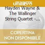 Hayden Wayne & The Wallinger String Quartet - The Nuzerov Quartets No. 9 & 10 cd musicale di Hayden Wayne & The Wallinger String Quartet