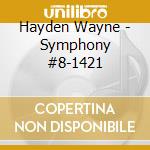 Hayden Wayne - Symphony #8-1421 cd