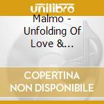 Malmo - Unfolding Of Love & Landscapes cd