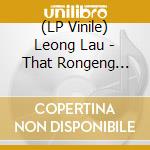 (LP Vinile) Leong Lau - That Rongeng Sound lp vinile di Leong Lau