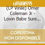 (LP Vinile) Omer Coleman Jr - Lovin Babe Sure Is Fun vinile