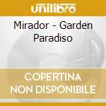 Mirador - Garden Paradiso cd musicale di Mirador