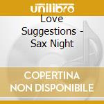 Love Suggestions - Sax Night