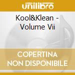 Kool&Klean - Volume Vii cd