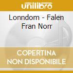Lonndom - Falen Fran Norr cd