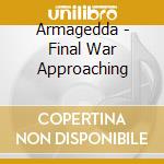 Armagedda - Final War Approaching cd