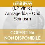 (LP Vinile) Armagedda - Ond Spiritism vinile