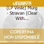 (LP Vinile) Murg - Stravan (Clear With Black/White Splatter) vinile